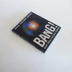 Bang! - velký třesk a historie vesmíru